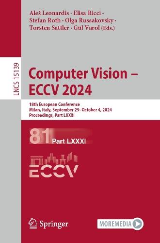 Computer Vision – ECCV 2024: 18th European Conference, Milan, Italy, September 29–October 4, 2024, Proceedings, Part LXXXI  by Aleš Leonardis at Abbey's Bookshop, 