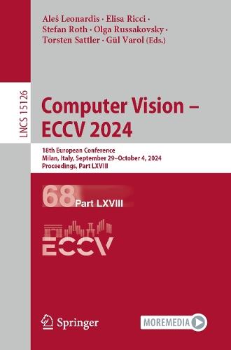 Computer Vision – ECCV 2024: 18th European Conference, Milan, Italy, September 29–October 4, 2024, Proceedings, Part LXVIII
