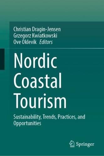 Nordic Coastal Tourism: Sustainability, Trends, Practices, and Opportunities  by Christian Dragin-Jensen at Abbey's Bookshop, 