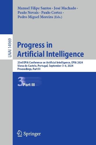 Progress in Artificial Intelligence: 23rd EPIA Conference on Artificial Intelligence, EPIA 2024, Viana do Castelo, Portugal, September 3–6, 2024, Proceedings, Part III  by Manuel Filipe Santos at Abbey's Bookshop, 