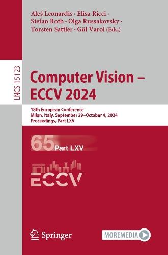 Computer Vision – ECCV 2024: 18th European Conference, Milan, Italy, September 29–October 4, 2024, Proceedings, Part LXV  by Aleš Leonardis at Abbey's Bookshop, 