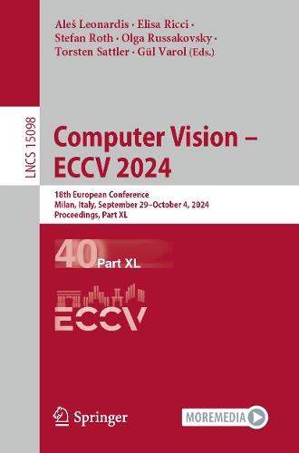 Computer Vision – ECCV 2024: 18th European Conference, Milan, Italy, September 29–October 4, 2024, Proceedings, Part XL  by Aleš Leonardis at Abbey's Bookshop, 