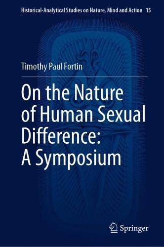On the Nature of Human Sexual Difference: A Symposium  by Timothy Paul Fortin at Abbey's Bookshop, 