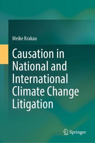 Causation in National and International Climate Change Litigation  by Meike Krakau at Abbey's Bookshop, 