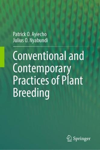 Conventional and Contemporary Practices of Plant Breeding  by Patrick O. Ayiecho at Abbey's Bookshop, 