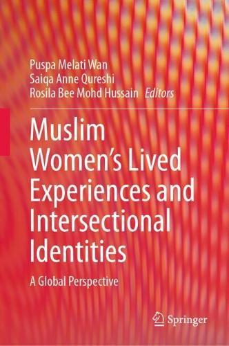 Muslim Women's Lived Experiences and Intersectional Identities: A Global Perspective  by Puspa Melati Wan at Abbey's Bookshop, 