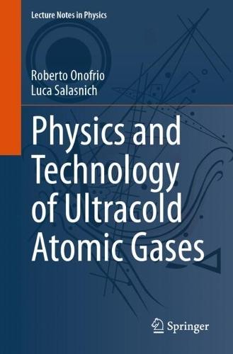 Physics and Technology of Ultracold Atomic Gases  by Roberto Onofrio at Abbey's Bookshop, 