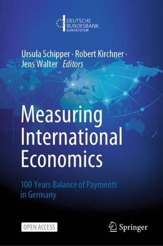 Measuring International Economics: 100 Years Balance of Payments in Germany  by Ursula Schipper at Abbey's Bookshop, 