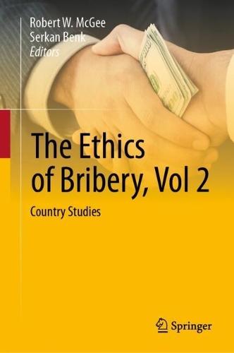 The Ethics of Bribery, Vol 2: Country Studies  by Robert W. McGee at Abbey's Bookshop, 