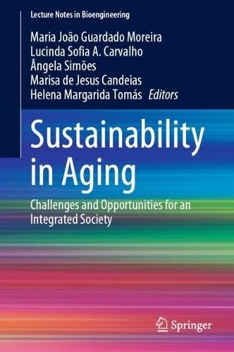 Sustainability in Aging: Challenges and Opportunities for an Integrated Society