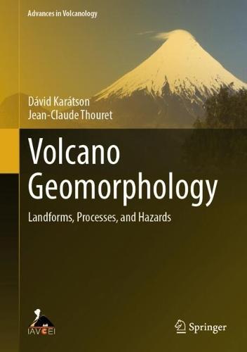 Volcano Geomorphology: Landforms, Processes, and Hazards  by Dávid Karátson at Abbey's Bookshop, 