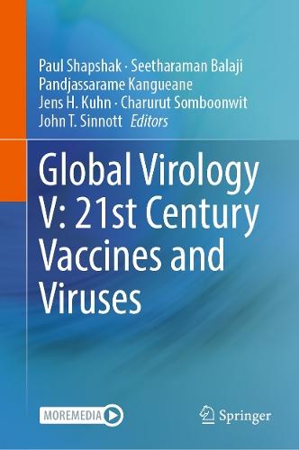 Global Virology V: 21st Century Vaccines and Viruses  by Paul Shapshak at Abbey's Bookshop, 