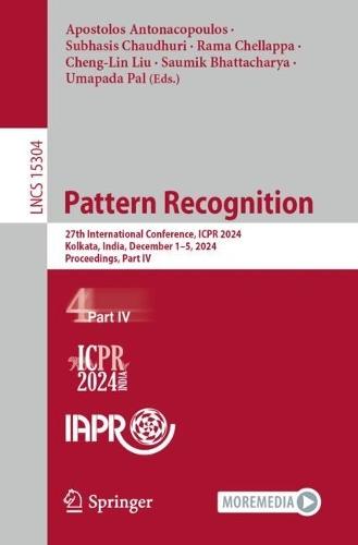 Pattern Recognition: 27th International Conference, ICPR 2024, Kolkata, India, December 1–5, 2024, Proceedings, Part IV  by Apostolos Antonacopoulos at Abbey's Bookshop, 