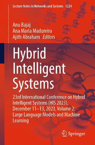 Hybrid Intelligent Systems: 23rd International Conference on Hybrid Intelligent Systems (HIS 2023), December 11-13, 2023, Volume 2: Large Language Models and Machine Learning
