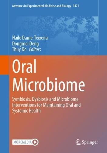 Oral Microbiome: Symbiosis, Dysbiosis and Microbiome Interventions for Maintaining Oral and Systemic Health  by Naile Dame-Teixeira at Abbey's Bookshop, 