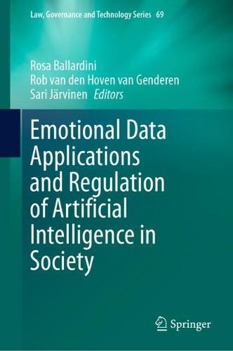 Emotional Data Applications and Regulation of Artificial Intelligence in Society  by Rosa Ballardini at Abbey's Bookshop, 