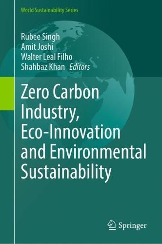 Zero Carbon Industry, Eco-Innovation and Environmental Sustainability  by Rubee Singh at Abbey's Bookshop, 