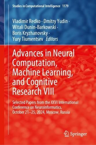 Advances in Neural Computation, Machine Learning, and Cognitive Research VIII: Selected Papers from the XXVI International Conference on Neuroinformatics, October 21-25, 2024, Moscow, Russia  by Vladimir Redko at Abbey's Bookshop, 