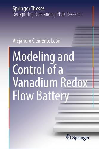Modeling and Control of a Vanadium Redox Flow Battery  by Alejandro Clemente León at Abbey's Bookshop, 