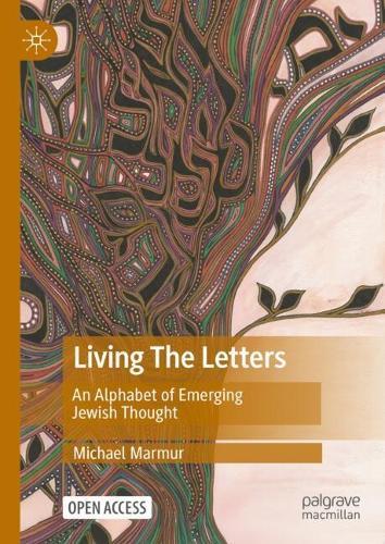 Living The Letters: An Alphabet of Emerging Jewish Thought  by Michael Marmur at Abbey's Bookshop, 