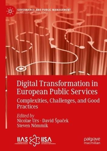 Digital Transformation in European Public Services: Complexities, Challenges, and Good Practices  by Nicolae Urs at Abbey's Bookshop, 