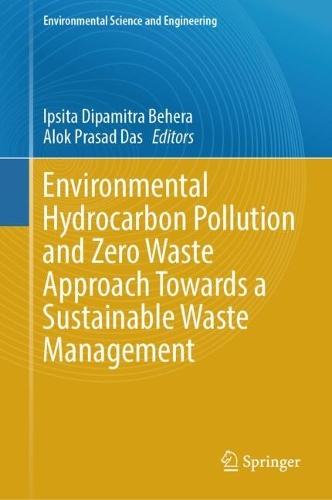 Environmental Hydrocarbon Pollution and Zero Waste Approach Towards a Sustainable Waste Management  by Ipsita Dipamitra Behera at Abbey's Bookshop, 