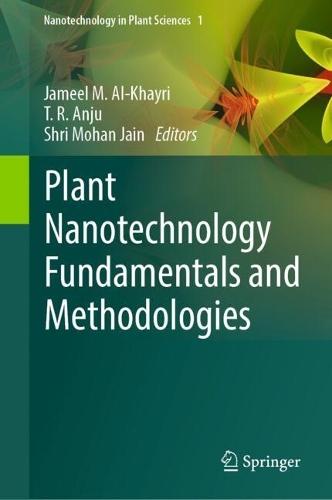 Plant Nanotechnology Fundamentals and Methodologies  by Jameel M. Al-Khayri at Abbey's Bookshop, 