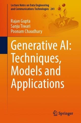 Generative AI: Techniques, Models and Applications  by Rajan Gupta at Abbey's Bookshop, 