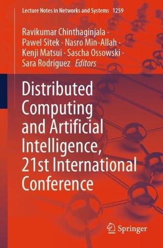 Distributed Computing and Artificial Intelligence, 21st International Conference  by Ravikumar Chinthaginjala at Abbey's Bookshop, 