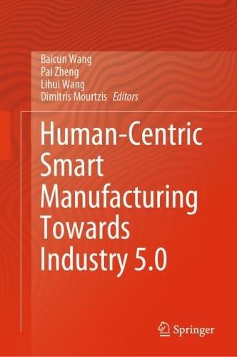 Human-Centric Smart Manufacturing Towards Industry 5.0  by Baicun Wang at Abbey's Bookshop, 