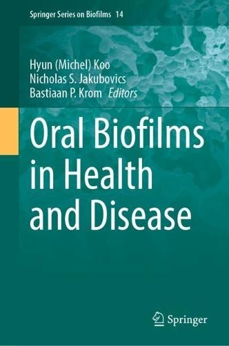 Oral Biofilms in Health and Disease  by Hyun (Michel) Koo at Abbey's Bookshop, 