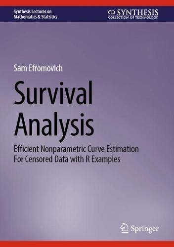 Survival Analysis: Efficient Nonparametric Curve Estimation For Censored Data with R Examples  by Sam Efromovich at Abbey's Bookshop, 