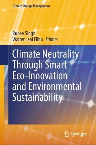 Climate Neutrality Through Smart Eco-Innovation and Environmental Sustainability  by Rubee Singh at Abbey's Bookshop, 