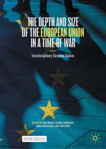 The Depth and Size of the European Union in a Time of War: Interdisciplinary European Studies  by Per Ekman at Abbey's Bookshop, 