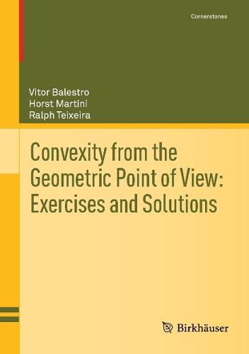 Convexity from the Geometric Point of View: Exercises and Solutions  by Vitor Balestro at Abbey's Bookshop, 