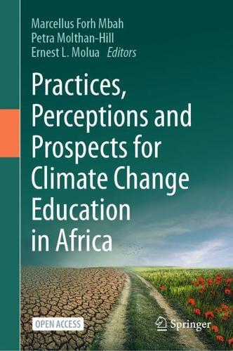 Practices, Perceptions and Prospects for Climate Change Education in Africa  by Marcellus Forh Mbah at Abbey's Bookshop, 