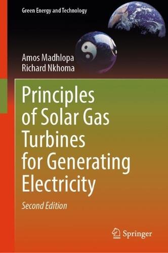 Principles of Solar Gas Turbines for Generating Electricity  by Amos Madhlopa at Abbey's Bookshop, 