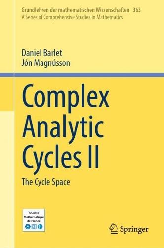 Complex Analytic Cycles II: The Cycle Space  by Daniel Barlet at Abbey's Bookshop, 