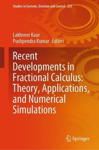 Recent Developments in Fractional Calculus: Theory, Applications, and Numerical Simulations  by Lakhveer Kaur at Abbey's Bookshop, 