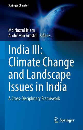 India III: Climate Change and Landscape Issues in India: A Cross-Disciplinary Framework  by Md Nazrul Islam at Abbey's Bookshop, 