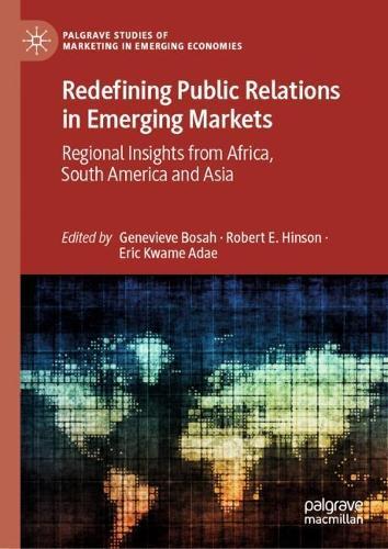 Redefining Public Relations in Emerging Markets: Regional Insights from Africa, South America and Asia  by Genevieve Bosah at Abbey's Bookshop, 