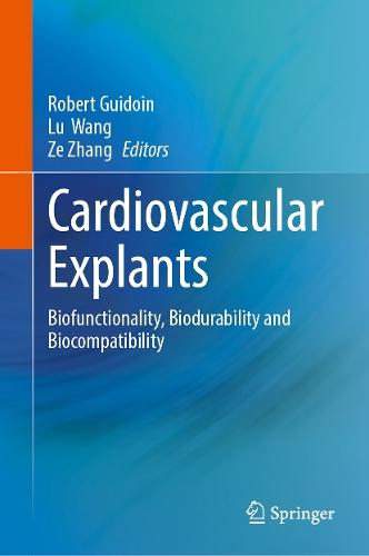 Cardiovascular Explants: Biofunctionality, Biodurability and Biocompatibility  by Robert Guidoin at Abbey's Bookshop, 