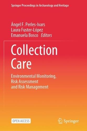 Collection Care: Environmental Monitoring, Risk Assessment and Risk Management