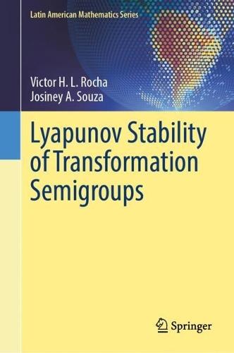 Lyapunov Stability of Transformation Semigroups  by Victor H. L. Rocha at Abbey's Bookshop, 
