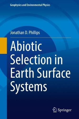 Abiotic Selection in Earth Surface Systems  by Jonathan D. Phillips at Abbey's Bookshop, 