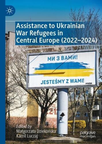 Assistance to Ukrainian War Refugees in Central Europe (2022-2024)  by Małgorzata Dziekońska at Abbey's Bookshop, 