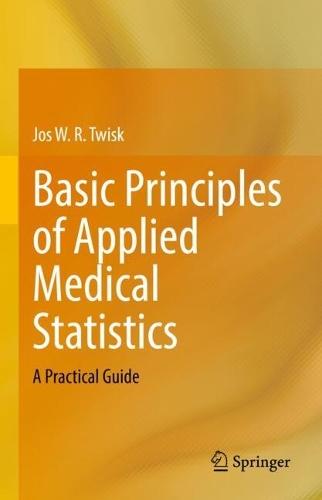Basic Principles of Applied Medical Statistics: A Practical Guide
