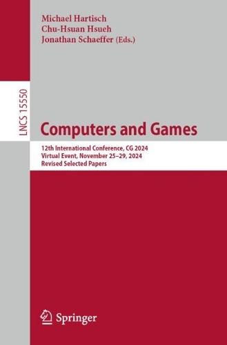 Computers and Games: 12th International Conference, CG 2024, Virtual Event, November 25-29, 2024, Revised Selected Papers  by Michael Hartisch at Abbey's Bookshop, 