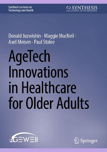 AgeTech Innovations in Healthcare for Older Adults  by Donald Juzwishin at Abbey's Bookshop, 