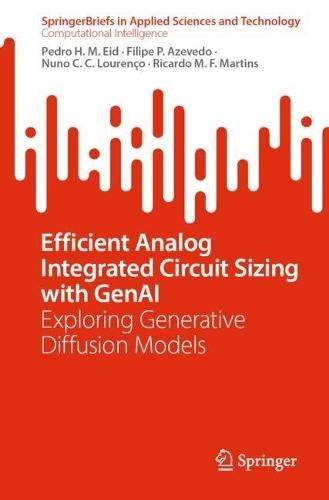 Efficient Analog Integrated Circuit Sizing with GenAI: Exploring Generative Diffusion Models  by Pedro H. M. Eid at Abbey's Bookshop, 